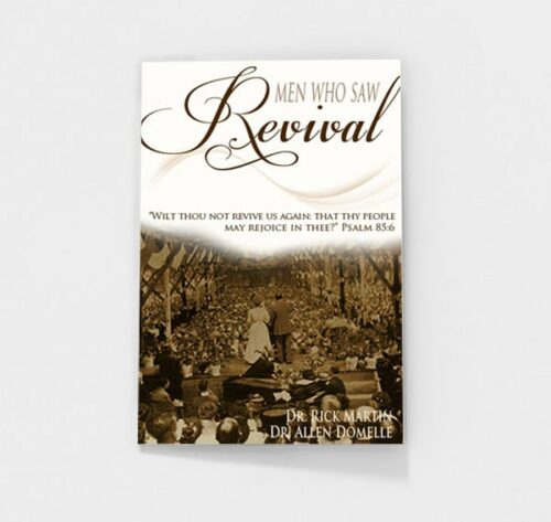 Men Who Saw Revival by Rick Martin and Allen Domelle