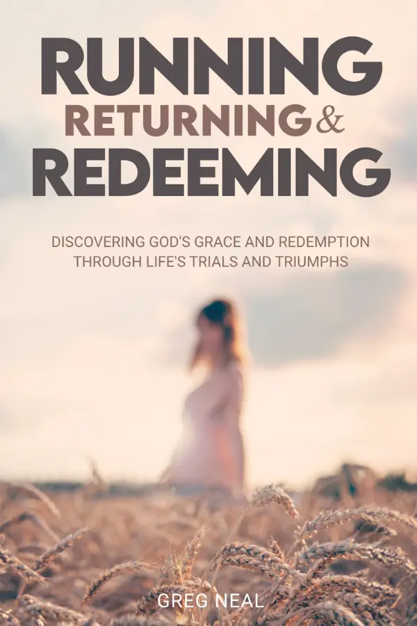 Running Returning & Redeeming by Greg Neal