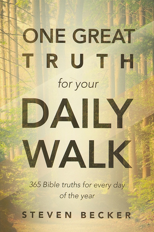 One Great Truth For Your Daily Walk