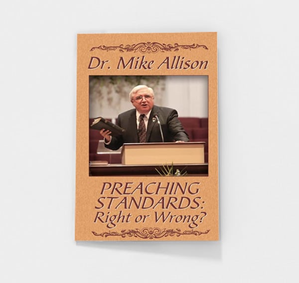 Preaching Standards: Right or Wrong? by Mike Allison