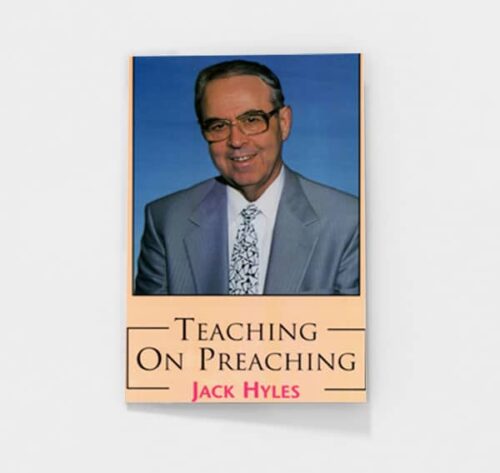 Teaching on Preaching by Jack Hyles