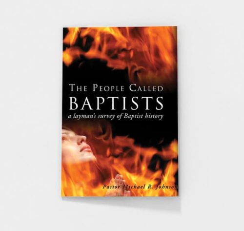 The People Called Baptists by Michael R. Johnson