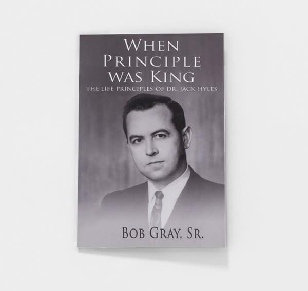 When Principle Was King by Bob Gray, Sr.