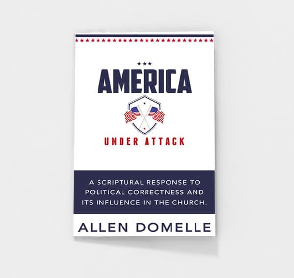 America Under Attack by Allen Domelle | Old Paths Journal