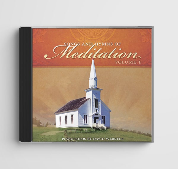 Songs and Hymns of Meditation Vol. 1 by David Webster