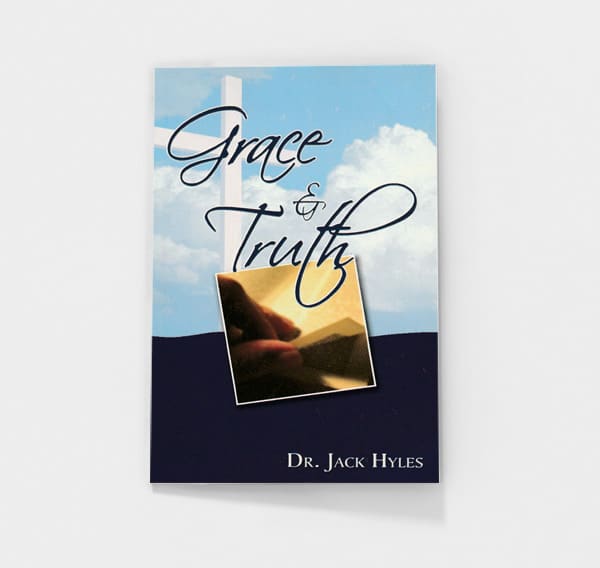 Grace and Truth by Jack Hyles
