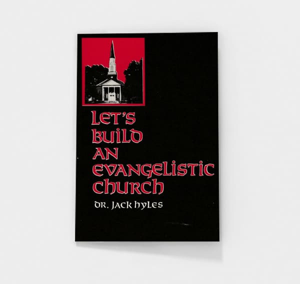 Let's Build and Evangelistic Church by Jack Hyles