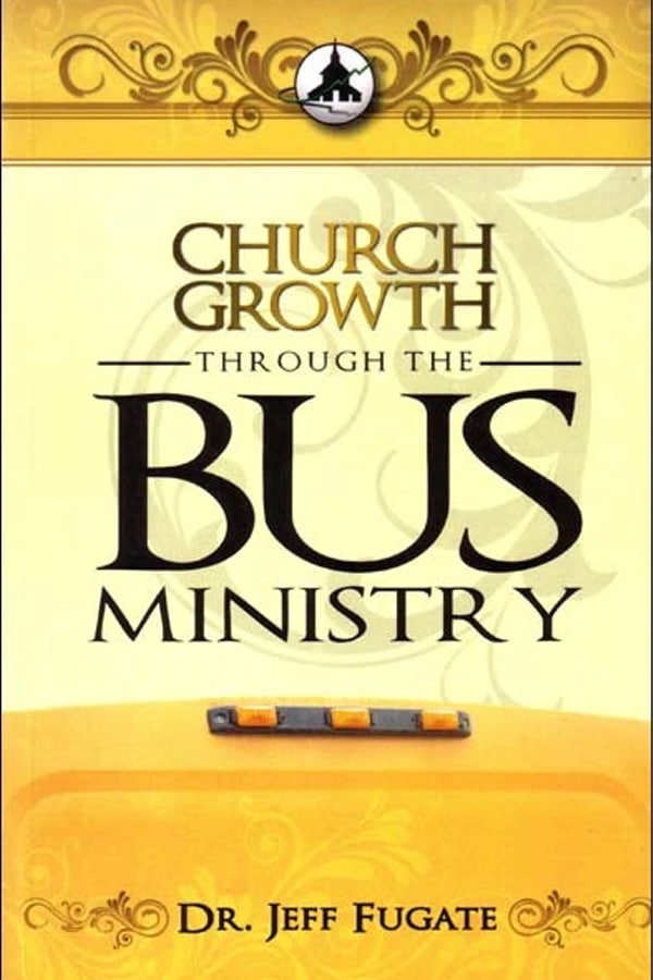 Church Growth Through The Bus Ministry