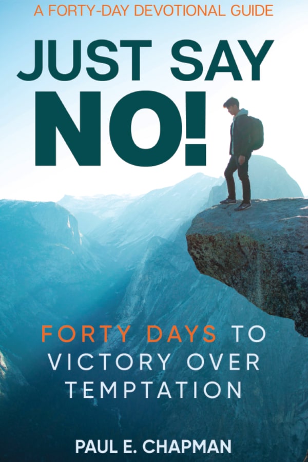 Just Say No! Forty Days To Victory Over Temptation