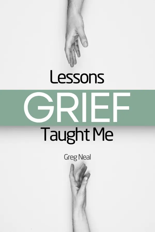 Lessons Grief Taught Me
