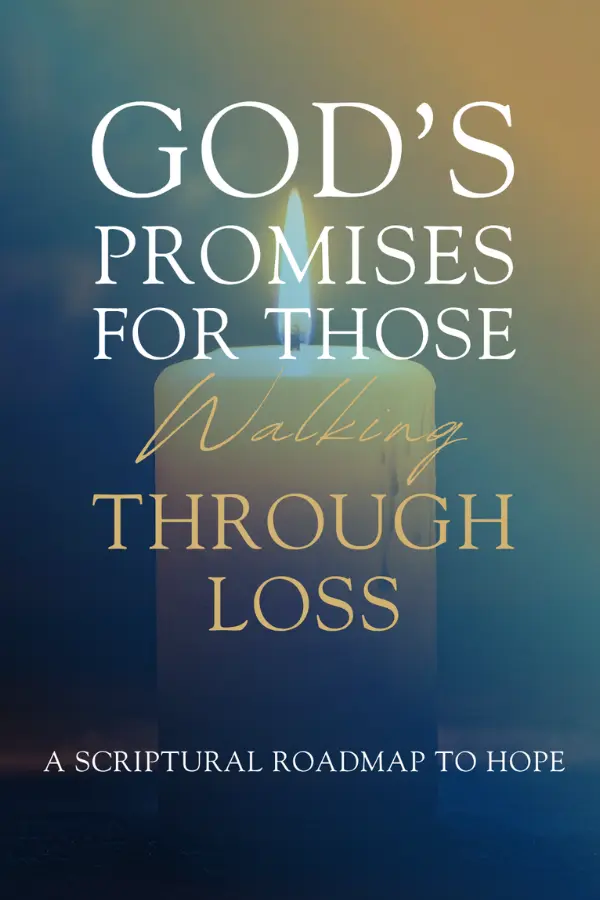 God's Promises for Those Walking Through Loss